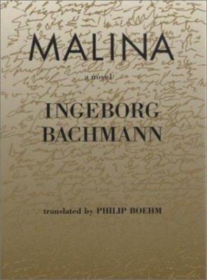Malina: A Novel (Modern German Voices Series) by Ingeborg Bachmann