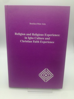 Religion and Religious Experience. In Igbo Culture and Christian