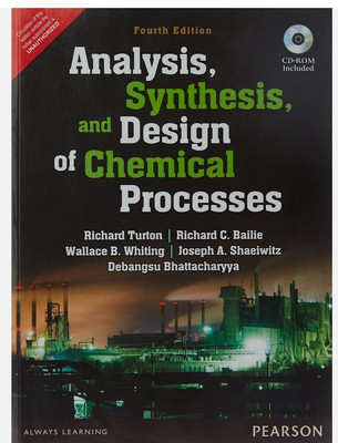 Analysis, Synthesis and Design of Chemical Processes ,4e
