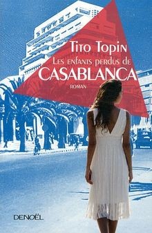 Les Enfants perdus de Casablanca von Topin,Tito | Buch | Zustand gut