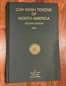Car Wash Tokens Of North America By Ford, Nolan & Coffee - 2001 2nd Edition