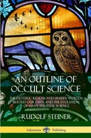 Rudolf Steiner | An Outline Of Occult Science | Taschenbuch | Englisch (2018)