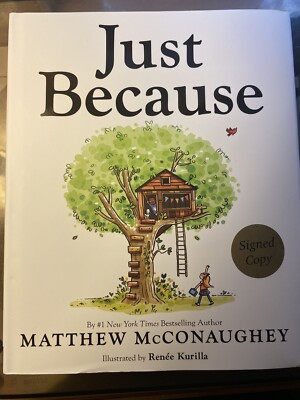 MATTHEW MCCONAUGHEY Signed Copy AUTOGRAPHED Book JUST BECAUSE