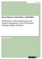 Performance Contracting Practices In Tertiary Institutions. A Case Of Teachers T