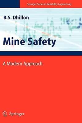 Mine Safety: A Modern Approach by Balbir S Dhillon: Used