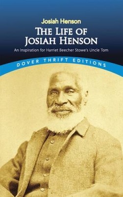 The Life of Josiah Henson: An Inspiration for Harriet Beecher Stowe' - VERY GOOD