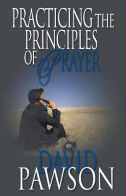 Practicing The Principles Of Prayer