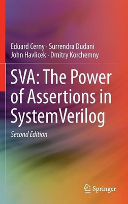 SVA: The Power of Assertions in SystemVerilog by Eduard Cerny (English) Hardcove