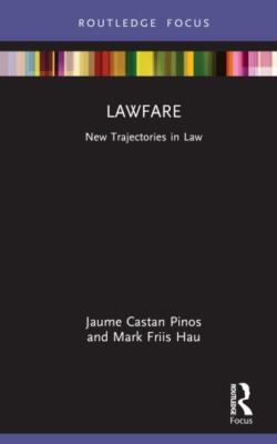 Lawfare : New Trajectories in Law, Hardcover by Pinos, Jaume Castan; Hau, Mar...