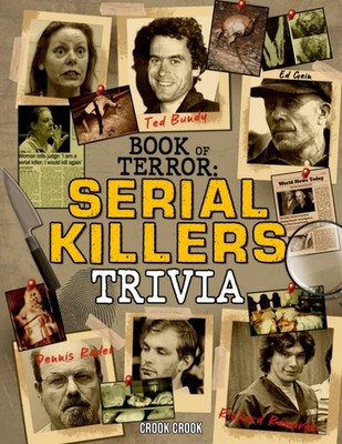 Book of Terror - Serial Killer Trivia: A Collection of Mind-blow