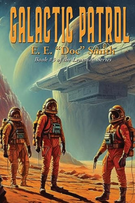 Galactic Patrol - Paperback NEW Smith, E. E.  05/08/2023