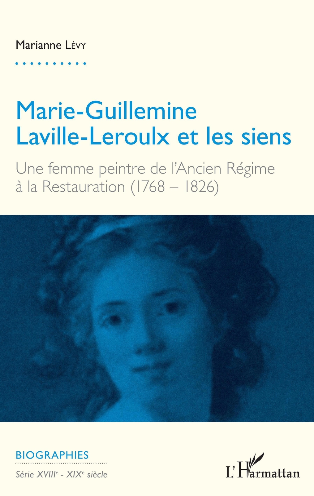 Thumbnail - Marie-guillemine Laville-leroulx Et Les Siens Marianne Levy