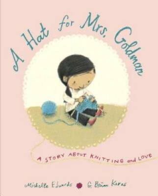 A Hat for Mrs. Goldman: A Story About Knitting and Love - Hardcover - GOOD