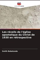Smith Babatunde | Les RéVeils De L'éGlise Apostolique Du Christ De 1930 En...