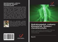 Ram N | Hydroksyapatyt, Cudowny Biomateria¿. Synteza I Charakterystyka | Buch