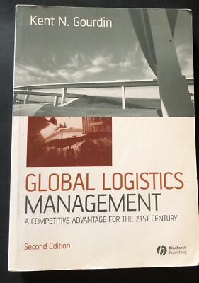 Global Logistics Management : A Competitive Advantage for the 21st Century by...