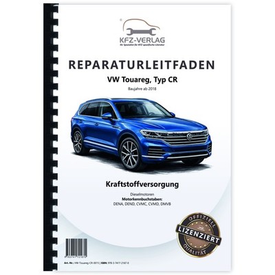 VW Touareg Typ CR ab 2018 Kraftstoffversorgung Dieselmotoren Reparaturanleitung