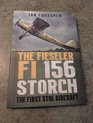 2021 The Fieseler FI 156 Storch First Stol Aircraft Jan Forsgren HB DJ Book