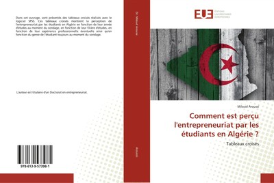 Comment est perçu l'entrepreneuriat par les étudiants en Algérie ? Aroussi Buch