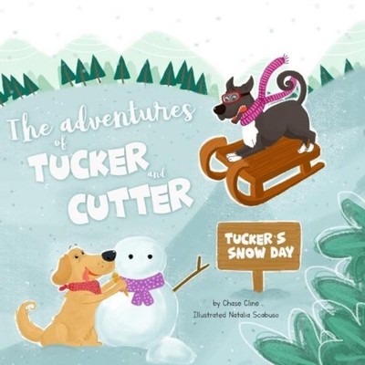 Tucker's Snow Day Chase Cline Paperback CAC Publishing LLC