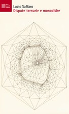 Dispute ternarie e monodiche - Saffaro Lucio