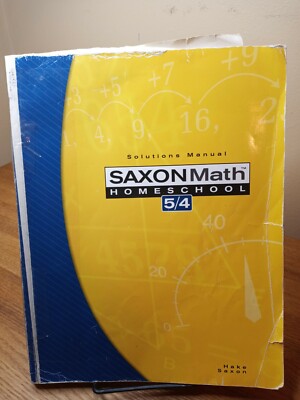 Saxon Math 5/4 Homeschool : Solutions Manual by Stephen Hake and Saxon Publishe 