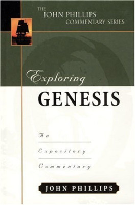 Exploring Genesis (John Phillips Commentary) (John Phil - HardBack NEW Phillips,