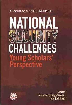 National Security Challenges: Young Scholars' Perspective by Manjari Singh, ...