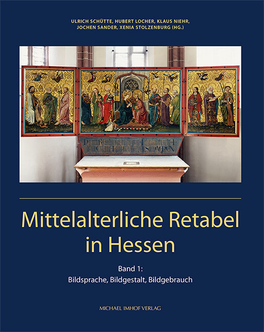 Hubert Locher (u. A.) | Mittelalterliche Retabel In Hessen, 2 Teile |