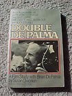 DOUBLE DE PALMA: A FILM STUDY WITH BRIAN DE PALMA (BRIAN By Susan Dworkin *Mint*