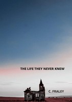 D. Fraley | The Life They Never Knew | Taschenbuch | Englisch (2022) | [.]