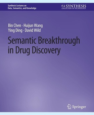 Semantic Breakthrough in Drug Discovery David Wild