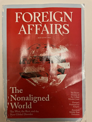 Foreign Affairs Magazine 2023 May/June Vol 103 No 3 -The Nonaligned World
