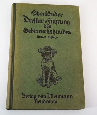 Dressur und Führung des Gebrauchshundes Oberländer 1921 Jagdhund