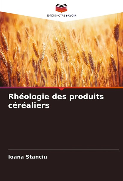 Ioana Stanciu | RhéOlogie Des Produits CéRéAliers | Taschenbuch | FranzöSisch-image