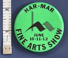 Har-Mar Fine Arts Show June 10-11-12 Collectible Vintage Pin / Button