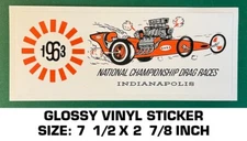 NHRA 1963 NATIONAL CHAMPIONSHIP INDIANAPOLIS VINYL DECAL STICKER - DRAG RACES