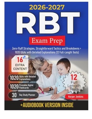 RBT Exam Prep: Zero-Fluff Strategies, Straightforward Tactics and Breakdowns + 1