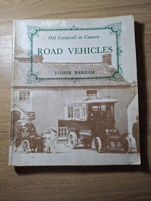 Old Cornwall in Camera Road Vehicles Fisher Barham 1978 First Edition