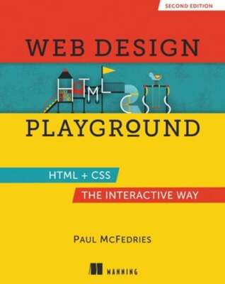 Web Design Playground, Second Edition by Paul McFedries: New