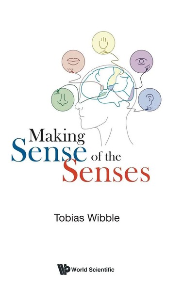 Wibble Tobias | Making Sense Of The Senses | Buch | Englisch (2022) | Gebunden-image