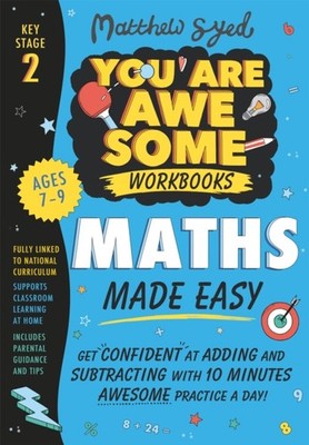 MATHS MADE EASY GET CONFIDENT AT ADDING by Matthew Syed Paperback Self Help