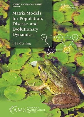 Matrix Models for Population, Disease, and Evolutionary Dynamics (Student