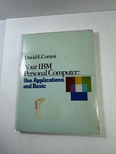 Your IBM Personal Computer Paperback Vintage 1982 PC Use Applications BASIC PB