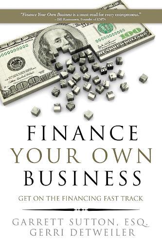 Garrett Sutton Gerri Detweiler Finance Your Own Business (Tascabile)