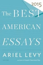 The Best American Essays 2015 - 9780544569621, Robert Atwan, paperback, new