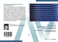 Florian H. Unger | Innovative Energiegewinnung Aus AbwasserwäRme | Taschenbuch