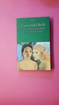 249809 Gioconda Belli ZAUBER GEGEN DIE KÄLTE erotische Gedichte = Sortilegio