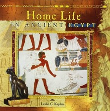 Home Life in Ancient Egypt (Primary Sources of Ancient Civilizations)