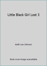 Little Black Girl Lost 3 by Keith Lee Johnson